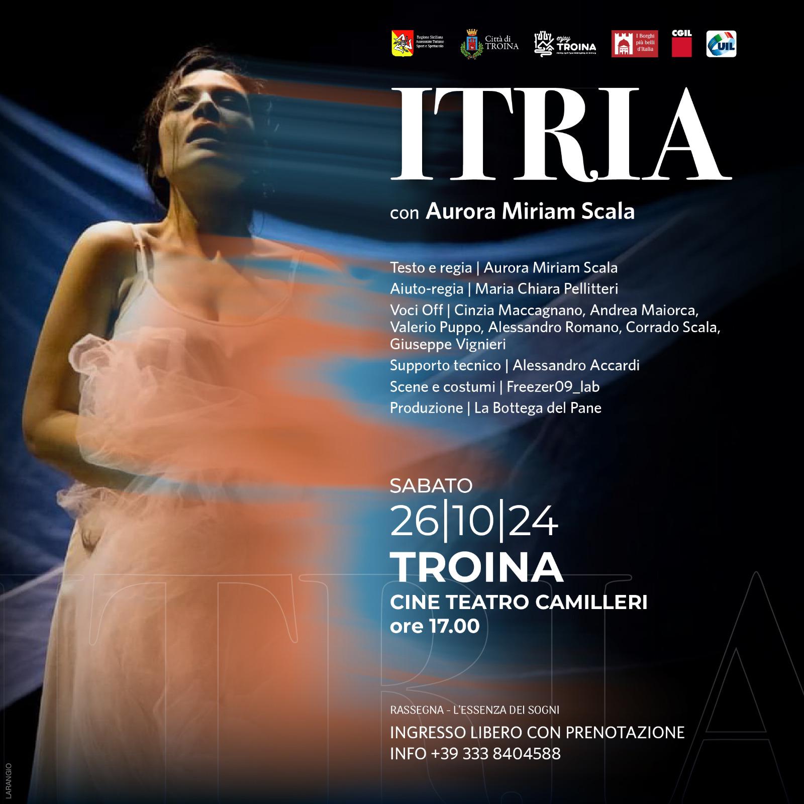 A Troina (Enna) nell’ambito della rassegna “L’Essenza dei Sogni” va in scena il pluripremiato “Itria” di Aurora Miriam Scala – CineTeatro Camilleri sabato 26 ottobre alle 17.00